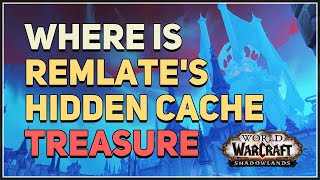 Remlates Hidden Cache WoW Treasure [upl. by Spielman]