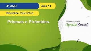 4º ano  Matemática  Vol 1  Prismas e Pirâmides [upl. by Behlke712]