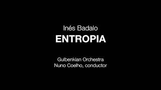 Inés Badalo  Entropía Gulbenkian Orchestra [upl. by Naellij]