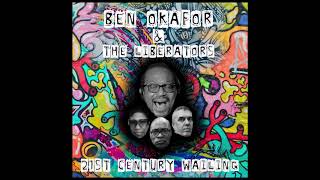 Ben Okafor amp The Liberators  21st Century Wailing Radio Edit [upl. by Ntsuj]