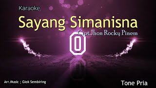 SAYANG SIMANISNA Tone Pria Karaoke lagu Karo [upl. by Hoo]