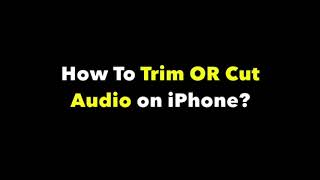 How To Trim Audio using iPhone [upl. by Uzia180]