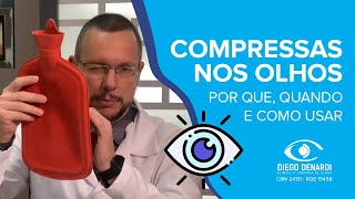 COMPRESSAS PARA OS OLHOS  POR QUE COMO E QUANDO USAR  2020 [upl. by Mieka]