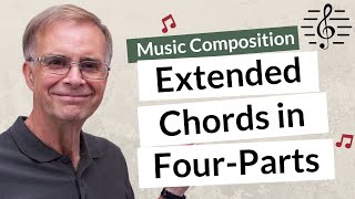 Extended Chords in FourPart Harmony  Music Composition [upl. by Eugaet]