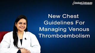 Journal Club  New chest guidelines for managing Venous thromboembolism [upl. by Dnalerb]