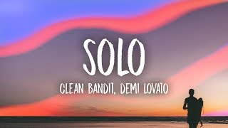 Clean Bandit  Solo Lyrics feat Demi Lovato [upl. by Ayerhs]