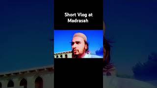 Short Vlog at Madrasah amazing Life [upl. by Dnomrej202]