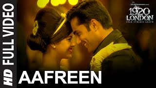 Aafreen Full Video Song  1920 LONDON  Sharman Joshi Meera Chopra Vishal Karwal  TSeries [upl. by Minetta]