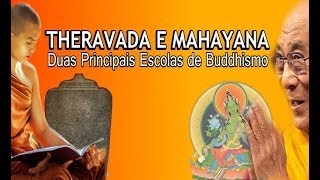 Theravada e Mahayana  Duas Principais Escolas de Budismo [upl. by Epotimet]