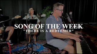 SONG OF THE WEEK  There Is A Redeemer  LIVE WORSHIP  THE RIVER CRC  090624 [upl. by Marv]