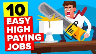 10 Surprisingly Easy High Paying Jobs [upl. by Mathi]