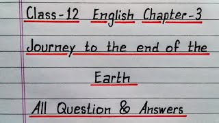 NCERT  Journey to the end of the Earth  Class 12 English Chapter 3 Solution  All Question Answer [upl. by Eillo]