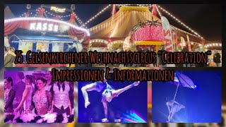 25 Gelsenkirchener Weihnachtscircus quotCelebrationquot  Impressionen amp Informationen  Circus Probst [upl. by Siuqramed]