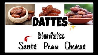 DATTES Bienfaits pour la santé la peau et les cheveux Vie Saine [upl. by Whitver]