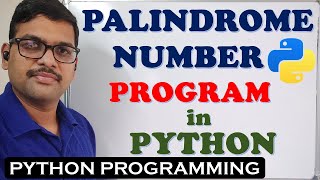 PALINDROME NUMBER PROGRAM IN PYTHON PROGRAMMING  HOW TO PALINDROME NUMBER IN PYTHON [upl. by Gorden]