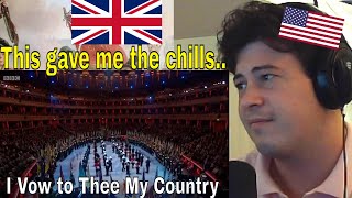 American Reacts I Vow to Thee My Country Festival of Remembrance 2017 [upl. by Debbee]