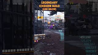 LEGENDARY OXIDIZER BUILD shorts thedivision2 [upl. by Atirrehs516]