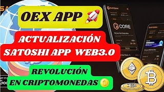 ✅ OEX APP  ACTUALIZACIÓN SATOSHI APP  VERSIÓN 30 NOVEDADES 🥳🚀 [upl. by Etyam259]