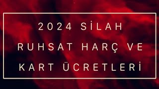 2024 Yılı Silah Ruhsat Harç Bedelleri [upl. by Asilej354]