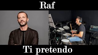 Raf  Ti pretendo Drum Cover [upl. by Lorena350]