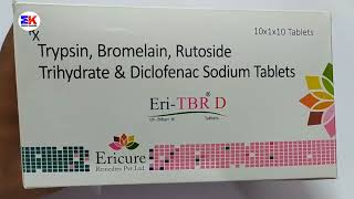 EriTBR D Tablet  Trypsin Bromelain Rutoside Trihydrate amp Diclofenac Sodium Tablet  Eri TBR D Tab [upl. by Nas]