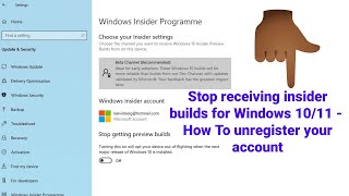 Stop receiving insider builds for Windows 10 amp Windows 11  Windows Insider Program  Unlink account [upl. by Barret]