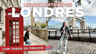 O QUE FAZER em LONDRES 🇬🇧  ROTEIRO COMPLETO de 5 dias com PREÇOS [upl. by Petulia]