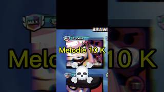 Melodie 10 K☠️ brawlstars [upl. by Annayat202]