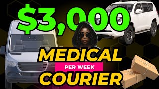 Medical Courier Earn 3K Weekly Delivering Supplies in 2024 [upl. by Yrolam652]