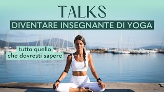 Come diventare Insegnante di Yoga Guida ai Teacher Training [upl. by Eignat]