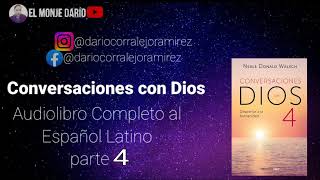 Conversaciones con Dios PARTE 4 Neale Donald Walsch  Audiolibro Completo en Español Latino [upl. by Hurlee]