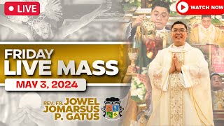 FILIPINO LIVE MASS TODAY ONLINE II MAY 3 2024 II FR JOWEL JOMARSUS GATUS [upl. by Reyem415]