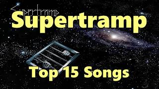 Top 10 Supertramp Songs 15 Songs Greatest Hits Roger Hodgson [upl. by Stav207]