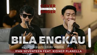 KIDNEP FLANELLA FT IFAN SEVENTEEN  BILA ENGKAU  COWIS 40 Piano Version [upl. by Norling]