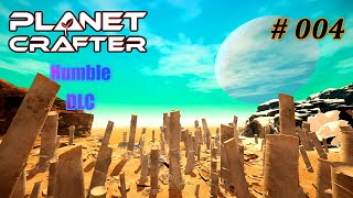 HUMBLEDLC 🪐 THE PLANET CRAFTER🌍 004 Diese Spiel ist einfach der Hammer [upl. by Medeah515]