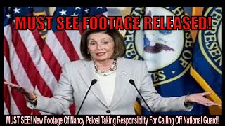 MUST SEE New Footage Of Nancy Pelosi Taking Responsibilty For Calling Off National Guard [upl. by Meerak30]