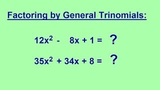 Algebra  Factoring by General Trinomials 13 [upl. by Rana]