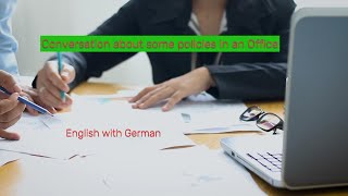 Conversation about policies in an Office in English with German [upl. by Yellat]