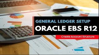 How to Create Ledgers in General Ledger Part 1  Oracle EBusiness Suite R122x [upl. by Braca990]