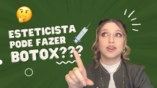 ESTETICISTA PODE ATUAR COM INJETÁVEL 💉 E COM BOTOX O que a lei diz sobre isso [upl. by Aninnaig]