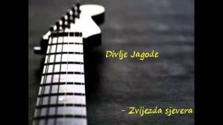 Divlje Jagode  Zvijezda sjevera [upl. by Wheaton]