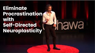 Procrastination Solution SelfDirected Neuroplasticity  Manuel Delmonte Gonzamonte  TEDxOshawa [upl. by Guria]