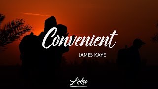 James Kaye  Convenient Lyrics [upl. by Norvell185]