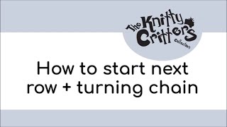 Knitty Critters  Start to Crochet 🧶 Beginner Technique Part 3 How to Start Next RowTurning Chain [upl. by Willette149]