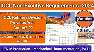 ioclrecruitment IOCL Refinery Division Previous year Cut off  ll IOCL JEA IV Expected Cutoff [upl. by Arinayed]