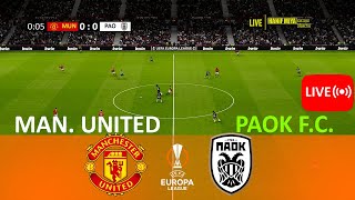 LIVE⚽Manchester United vs PAOK UEFA Europa League 2425 Full Match Streaming amp Simulation [upl. by Rexford]