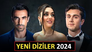 YENİ BAŞLAYACAK DİZİLER 2024 YAKINDA [upl. by Etz25]