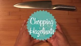 How to Chop Hazelnuts [upl. by Erihppas141]