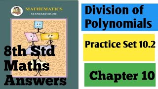 Practice Set 102 8th Std Maths Answers Chapter 10 Division of Polynomials [upl. by Oiratnom]