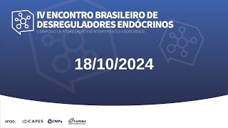 IV Encontro Brasileiro de Desreguladores Endócrinos [upl. by Howzell780]